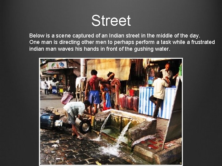 Street Below is a scene captured of an Indian street in the middle of