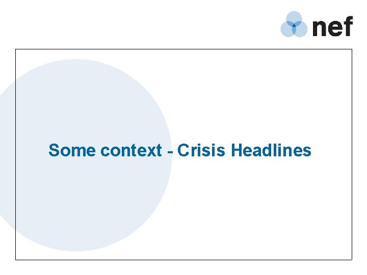 Some context - Crisis Headlines 