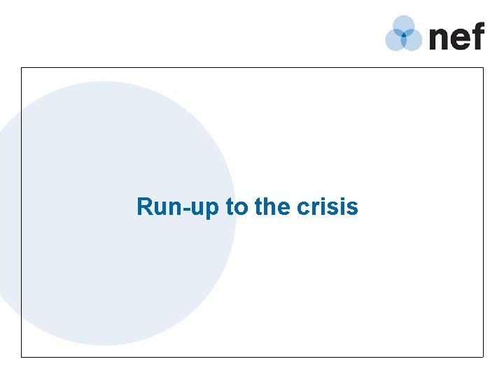 Run-up to the crisis 