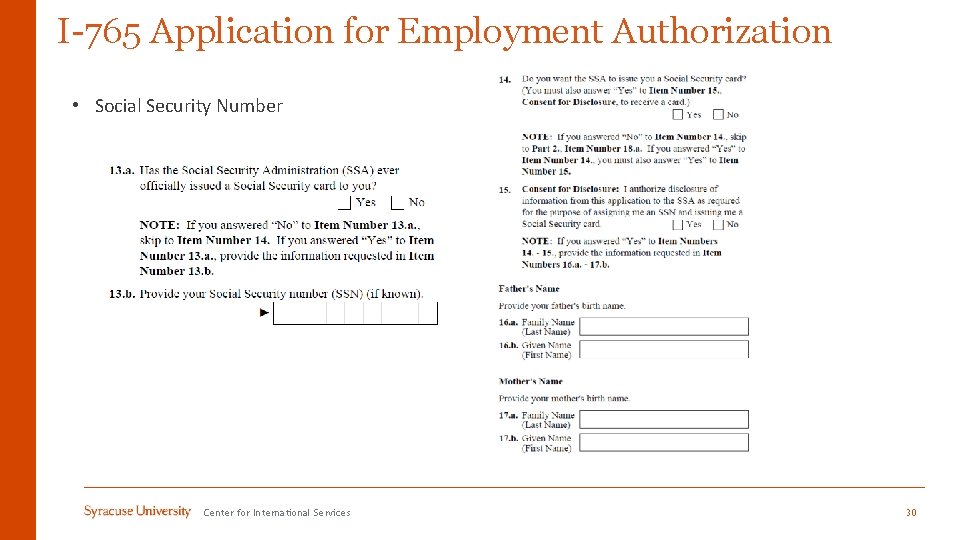 I-765 Application for Employment Authorization • Social Security Number Center for International Services 30