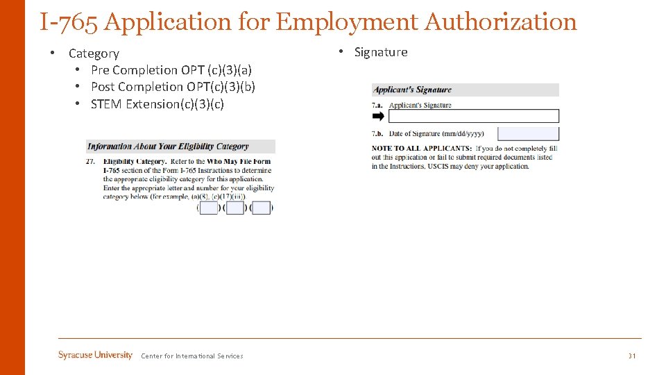 I-765 Application for Employment Authorization • Category • Pre Completion OPT (c)(3)(a) • Post