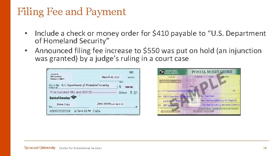 Filing Fee and Payment • Include a check or money order for $410 payable