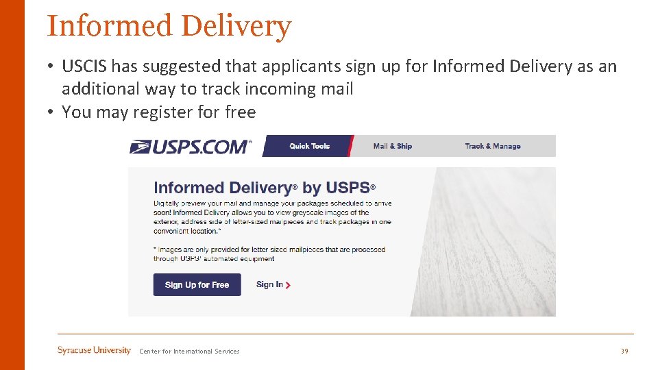 Informed Delivery • USCIS has suggested that applicants sign up for Informed Delivery as