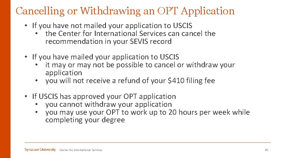 Cancelling or Withdrawing an OPT Application • If you have not mailed your application