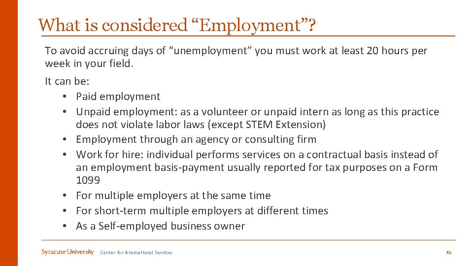 What is considered “Employment”? To avoid accruing days of “unemployment” you must work at