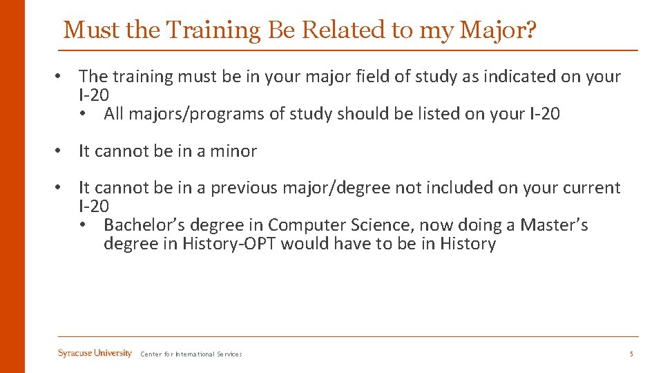 Must the Training Be Related to my Major? • The training must be in