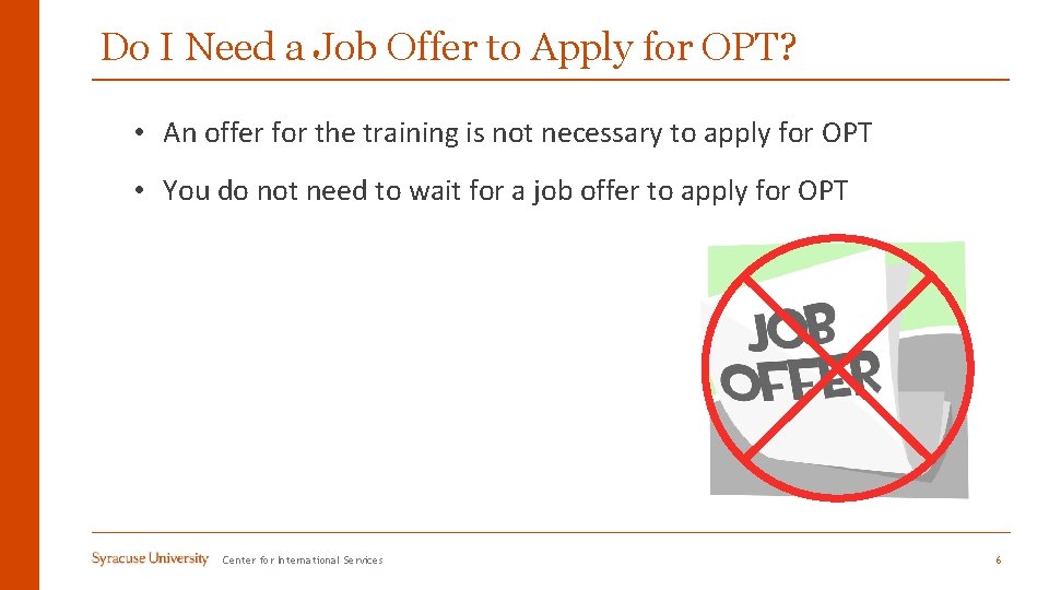 Do I Need a Job Offer to Apply for OPT? • An offer for