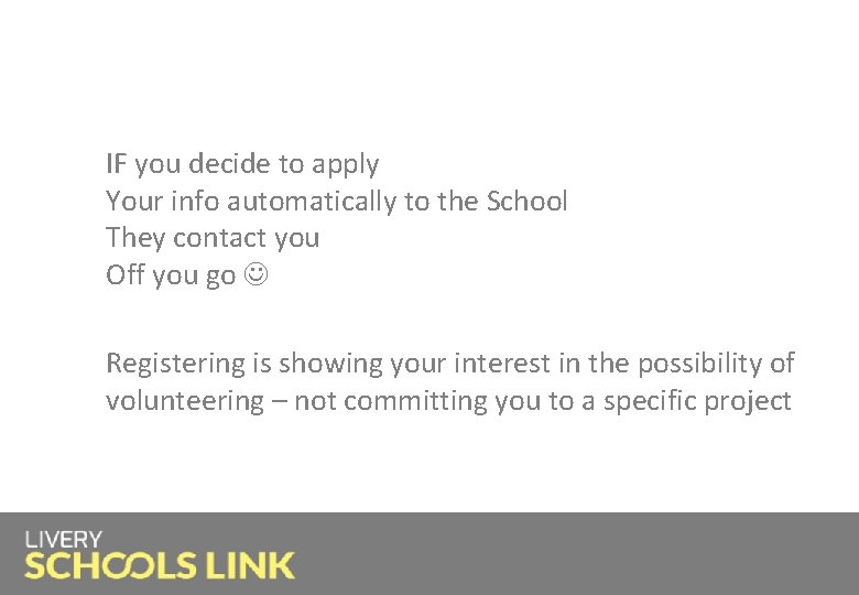IF you decide to apply Your info automatically to the School They contact you