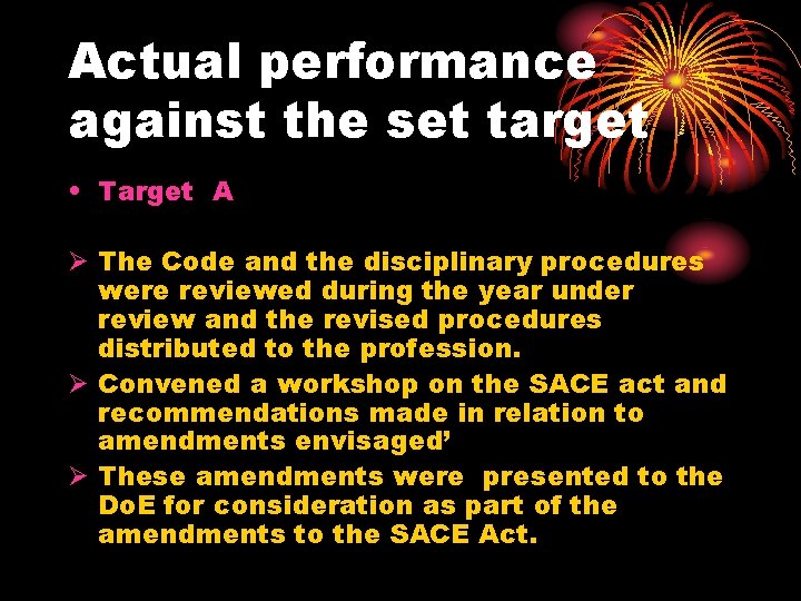 Actual performance against the set target • Target A Ø The Code and the