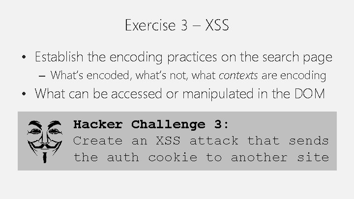 Exercise 3 – XSS • Establish the encoding practices on the search page –