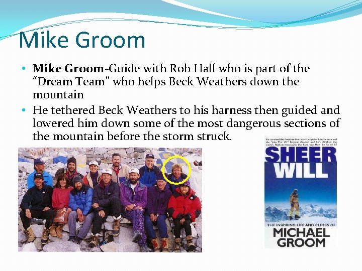 Mike Groom • Mike Groom-Guide with Rob Hall who is part of the “Dream