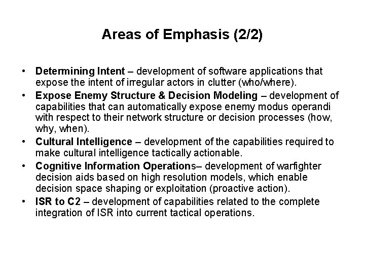 Areas of Emphasis (2/2) • Determining Intent – development of software applications that expose