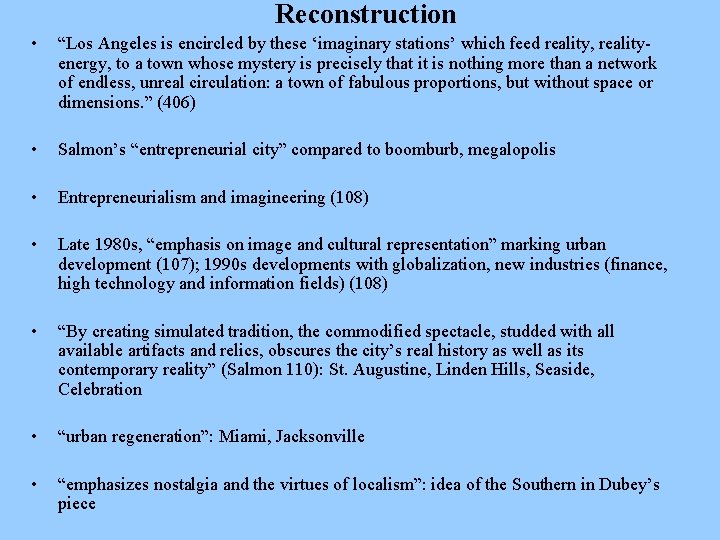 Reconstruction • “Los Angeles is encircled by these ‘imaginary stations’ which feed reality, realityenergy,
