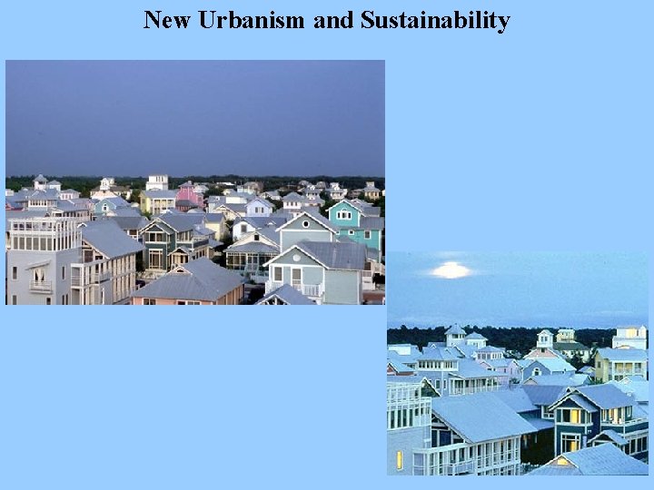 New Urbanism and Sustainability 