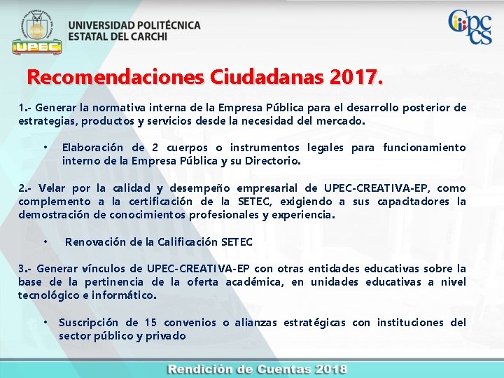 Recomendaciones Ciudadanas 2017. 1. - Generar la normativa interna de la Empresa Pública para