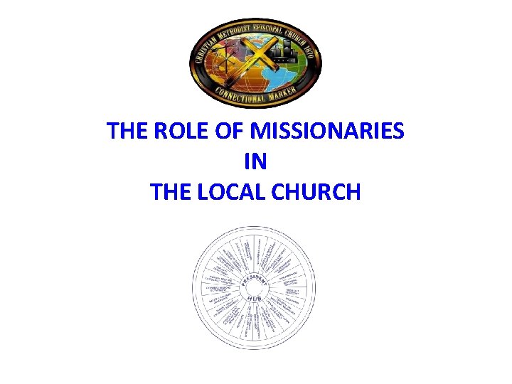 THE ROLE OF MISSIONARIES IN THE LOCAL CHURCH 