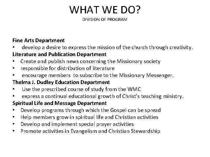 WHAT WE DO? DIVISION OF PROGRAM Fine Arts Department • develop a desire to WHAT WE DO? DIVISION OF PROGRAM Fine Arts Department • develop a desire to