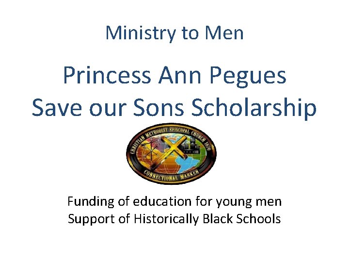 Ministry to Men Princess Ann Pegues Save our Sons Scholarship Funding of education for