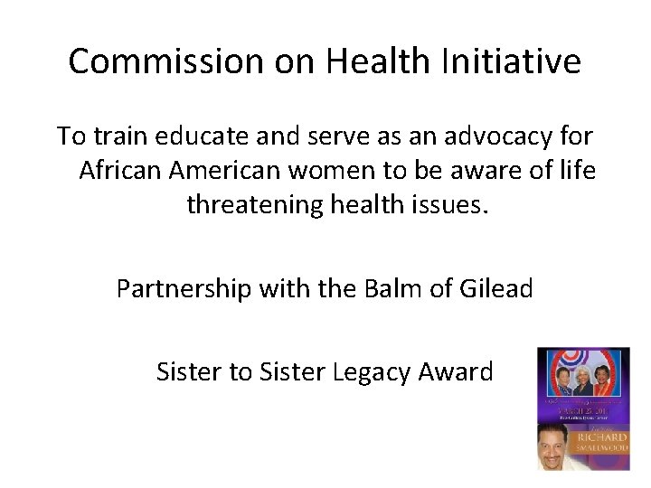 Commission on Health Initiative To train educate and serve as an advocacy for African