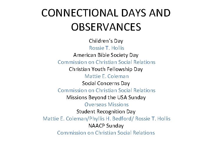 CONNECTIONAL DAYS AND OBSERVANCES Children’s Day Rossie T. Hollis American Bible Society Day Commission