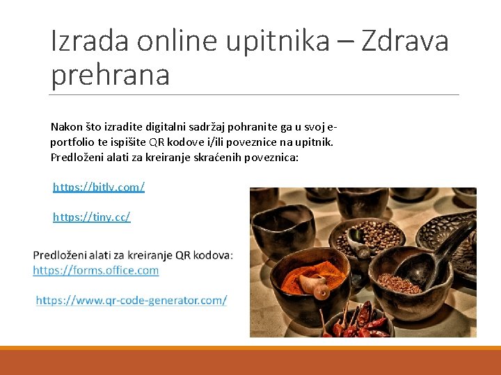 Izrada online upitnika – Zdrava prehrana Nakon što izradite digitalni sadržaj pohranite ga u
