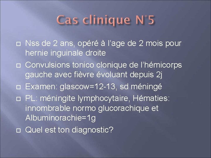  Nss de 2 ans, opéré à l’age de 2 mois pour hernie inguinale