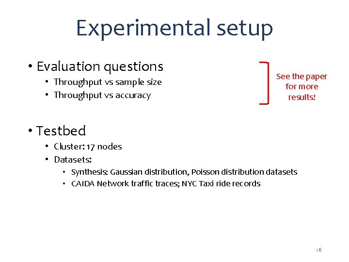 Experimental setup • Evaluation questions • Throughput vs sample size • Throughput vs accuracy