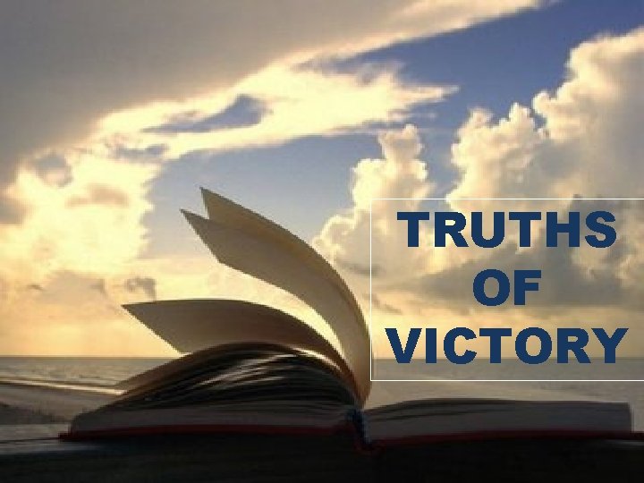 TRUTHS OF VICTORY 