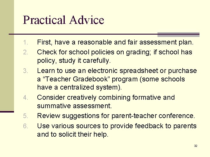 Practical Advice 1. 2. 3. 4. 5. 6. First, have a reasonable and fair