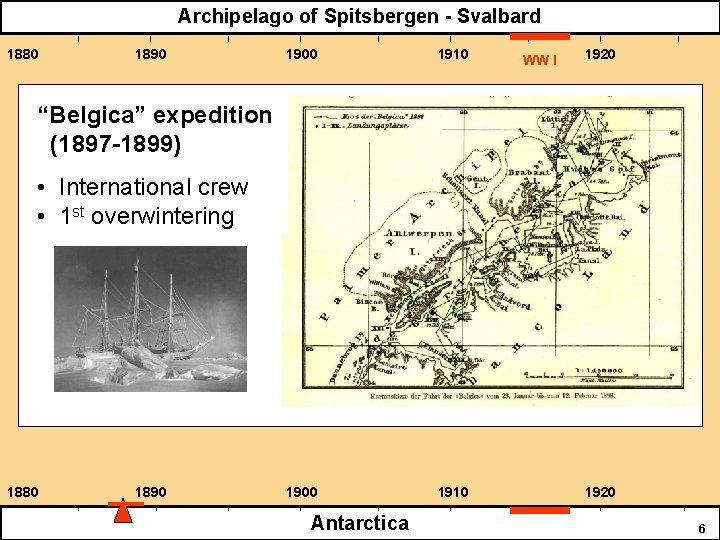 Archipelago of Spitsbergen - Svalbard 1880 1890 1900 1910 WW I 1920 “Belgica” expedition