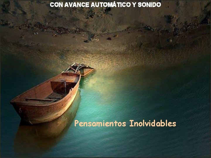 CON AVANCE AUTOMÁTICO Y SONIDO Pensamientos Inolvidables 