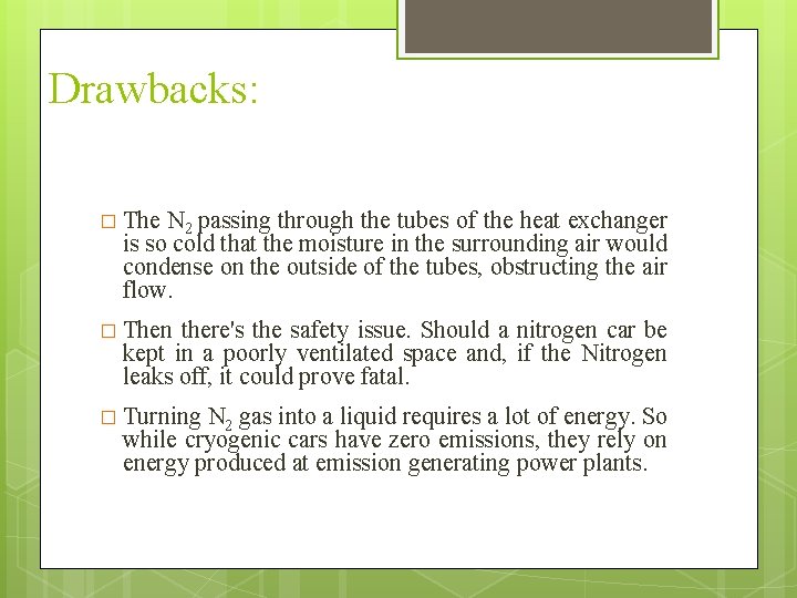 Drawbacks: � The N 2 passing through the tubes of the heat exchanger is Drawbacks: � The N 2 passing through the tubes of the heat exchanger is