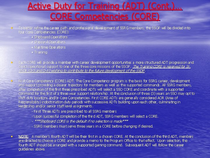 Active Duty for Training (ADT) (Cont. )… CORE Competencies (CORE) • To better refine
