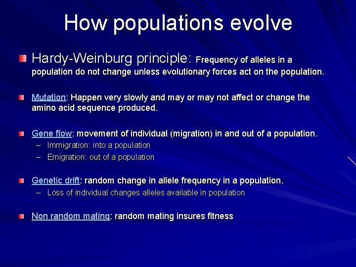 How populations evolve Hardy-Weinburg principle: Frequency of alleles in a population do not change