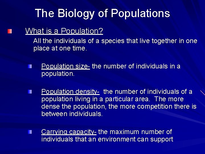 The Biology of Populations What is a Population? All the individuals of a species