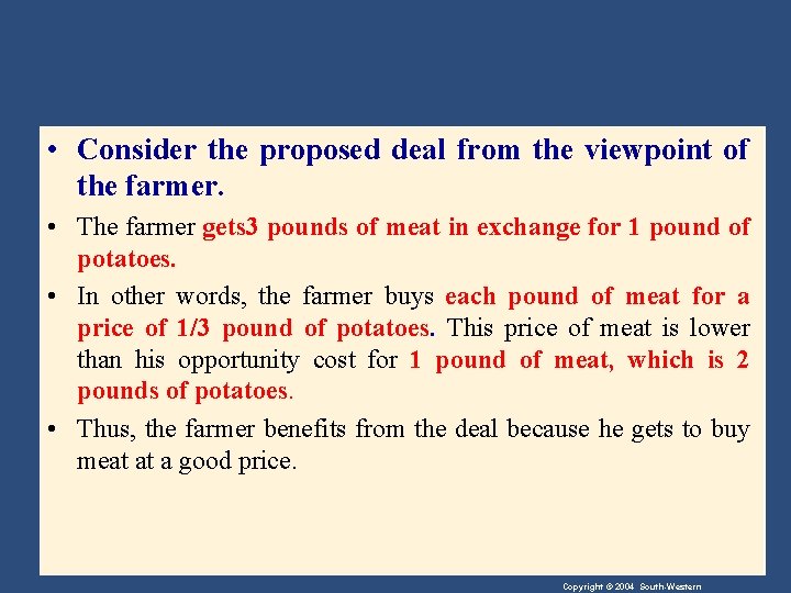  • Consider the proposed deal from the viewpoint of the farmer. • The