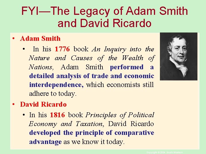 FYI—The Legacy of Adam Smith and David Ricardo • Adam Smith • In his