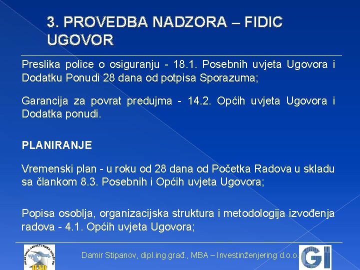 3. PROVEDBA NADZORA – FIDIC UGOVOR Preslika police o osiguranju - 18. 1. Posebnih