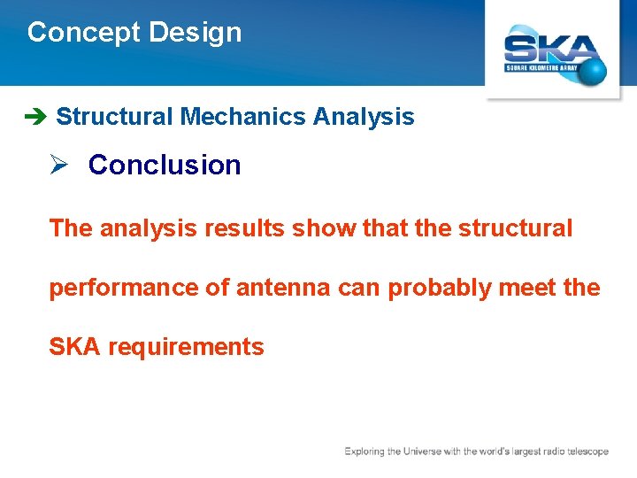 Concept Design è Structural Mechanics Analysis Ø Conclusion The analysis results show that the
