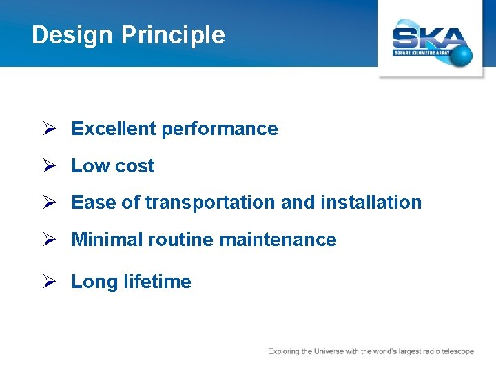 Design Principle Ø Excellent performance Ø Low cost Ø Ease of transportation and installation