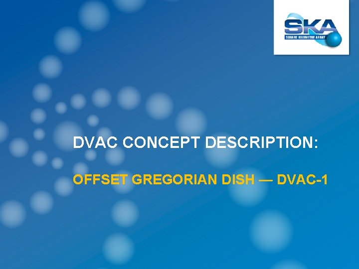 DVAC CONCEPT DESCRIPTION: OFFSET GREGORIAN DISH — DVAC-1 