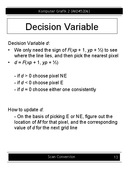 Komputer Grafik 2 (AK 045206) Decision Variable d: • We only need the sign