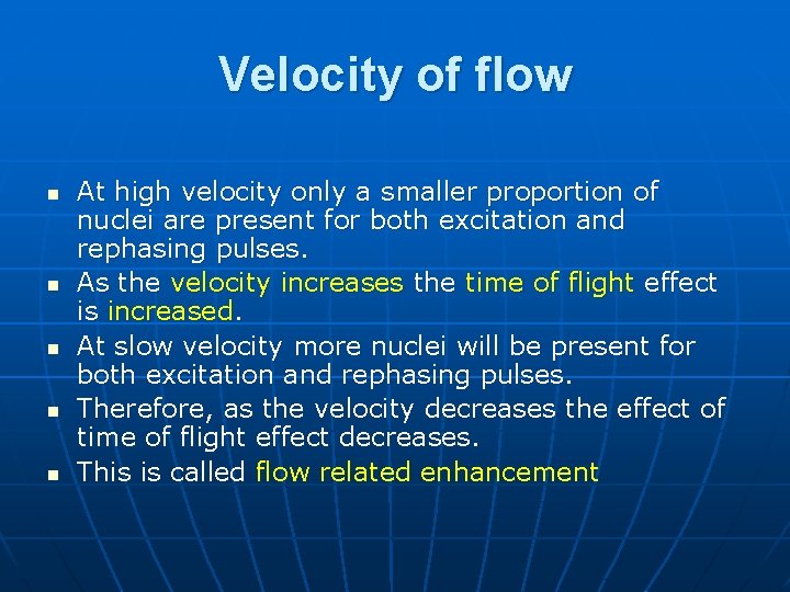 Velocity of flow n n n At high velocity only a smaller proportion of