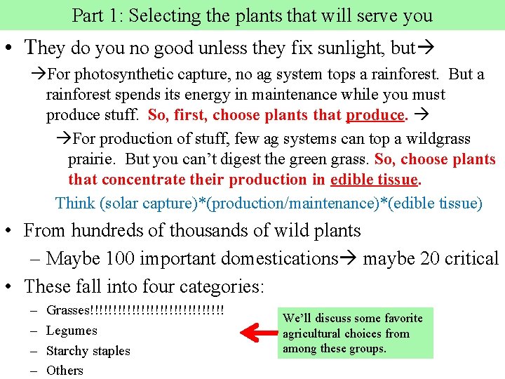 Part 1: Selecting the plants that will serve you • They do you no