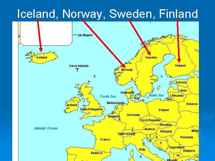 Iceland, Norway, Sweden, Finland 