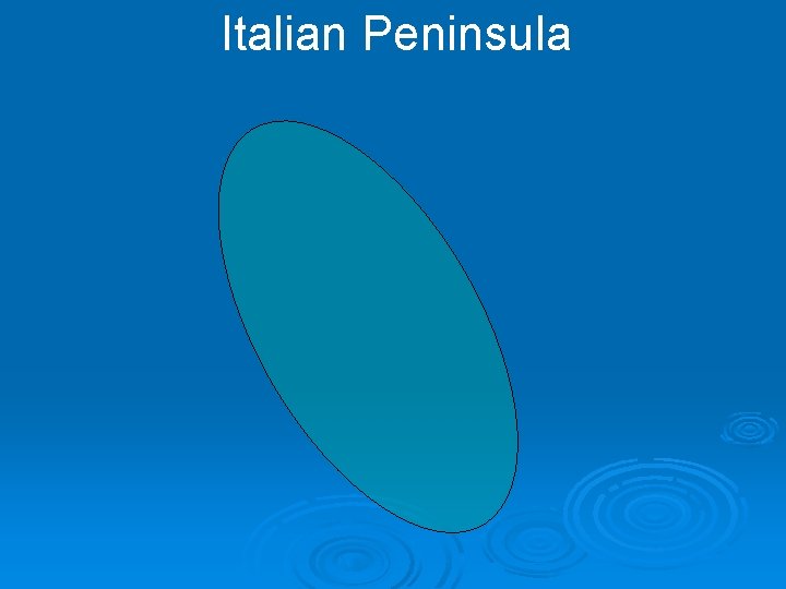 Italian Peninsula 