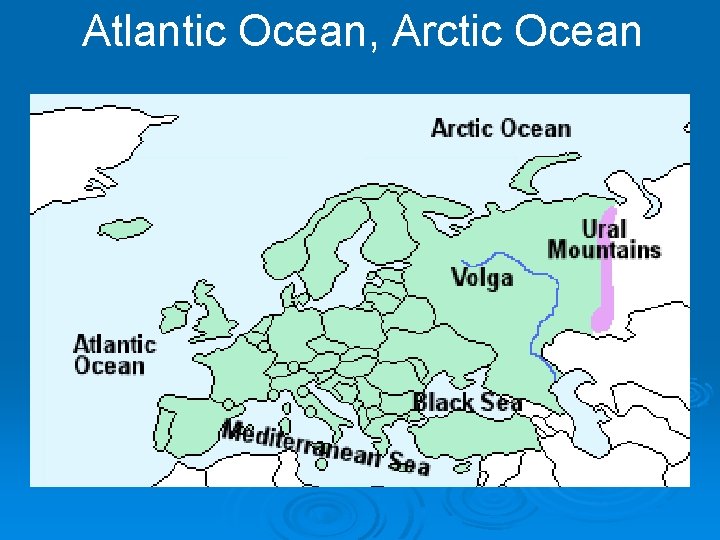 Atlantic Ocean, Arctic Ocean 