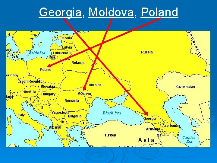 Georgia, Moldova, Poland 