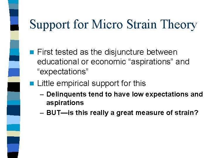 Support for Micro Strain Theory First tested as the disjuncture between educational or economic