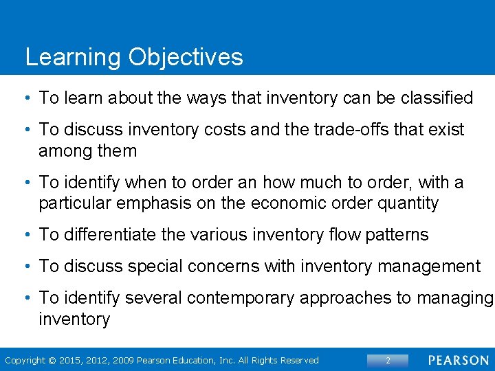 Learning Objectives • To learn about the ways that inventory can be classified •